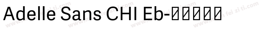 Adelle Sans CHI Eb字体转换